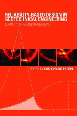 Reliability-Based Design in Geotechnical Engineering: Computations and Applications - Phoon, Kok-Kwang (Editor)