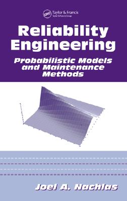 Reliability Engineering: Probabilistic Models and Maintenance Methods - Nachlas, Joel A