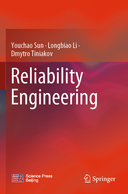 Reliability Engineering - Sun, Youchao, and Li, Longbiao, and Tiniakov, Dmytro
