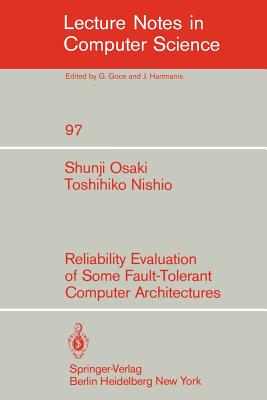 Reliability Evaluation of Some Fault-Tolerant Computer Architectures - Osaki, S, and Nishio, T