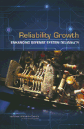 Reliability Growth: Enhancing Defense System Reliability