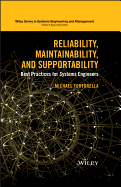 Reliability, Maintainability, and Supportability: Best Practices for Systems Engineers