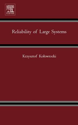 Reliability of Large Systems - Kolowrocki, Krzysztof
