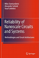 Reliability of Nanoscale Circuits and Systems: Methodologies and Circuit Architectures