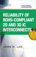 Reliability of RoHS-compliant 2D and 3D IC Interconnects
