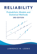 Reliability: Probabilistic Models and Statistical Methods, Third Edition