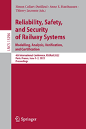 Reliability, Safety, and Security of Railway Systems. Modelling, Analysis, Verification, and Certification: 4th International Conference, RSSRail 2022, Paris, France, June 1-2, 2022, Proceedings