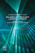 Reliable and Resilient Logistics Systems