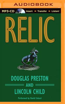 Relic - Preston, Douglas, and Child, Lincoln, and Colacci, David (Read by)