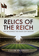 Relics of the Reich: The Buildings the Nazis Left Behind