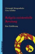 ReligiS-Existenzielle Beratung: Eine EinfHrung (Paperback)