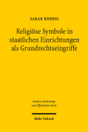 Religise Symbole in staatlichen Einrichtungen als Grundrechtseingriffe