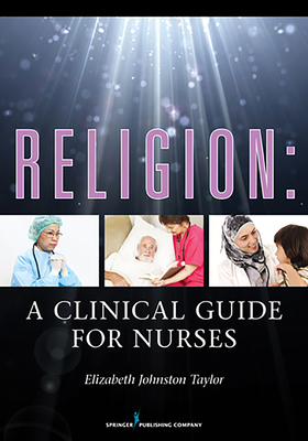 Religion: A Clinical Guide for Nurses - Taylor, Elizabeth Johnston, PhD, RN
