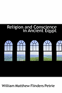 Religion and Conscience in Ancient Eqypt