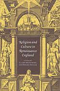 Religion and Culture in Renaissance England - McEachern, Claire (Editor), and Shuger, Debora (Editor)