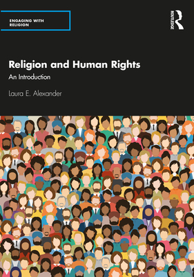 Religion and Human Rights: An Introduction - Alexander, Laura E