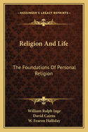 Religion and Life: The Foundations of Personal Religion
