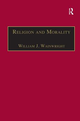 Religion and Morality - Wainwright, William J