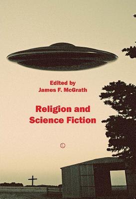 Religion and Science Fiction - McGrath, James F. (Editor)