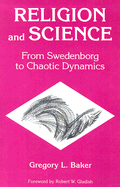 Religion and Science: From Swedenborg to Chaotic Dynamics