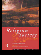 Religion and Society in Early Modern England: A Sourcebook