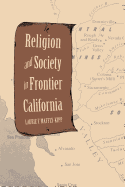 Religion and Society in Frontier California