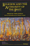 Religion and the Authority of the Past - Siebers, Tobin Anthony (Editor)