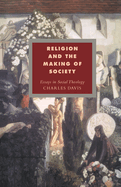 Religion and the Making of Society: Essays in Social Theology
