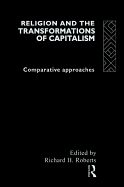 Religion and The Transformation of Capitalism: Comparative Approaches