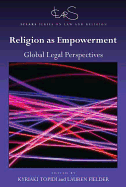 Religion as Empowerment: Global Legal Perspectives