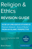 Religion & Ethics: Area of Study 1: From an Islamic Perspective: GCSE Edexcel Religious Studies B (9-1)