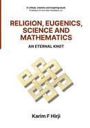 Religion, Eugenics, Science and Mathematics: An Eternal Knot