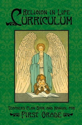 Religion in Life Curriculum First Grade Teachers Plan Book and Manual - Fitzpatrick, Edward a (Editor)
