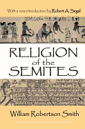 Religion of the Semites: The Fundamental Institutions