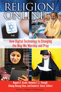 Religion Online: How Digital Technology Is Changing the Way We Worship and Pray