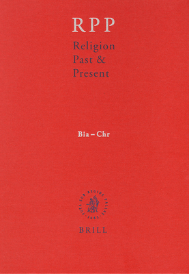 Religion Past and Present, Volume 2 (Bia-Chr) - Betz, Hans Dieter, and Browning, Don, and Janowski, Bernd