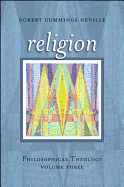 Religion: Philosophical Theology, Volume Three
