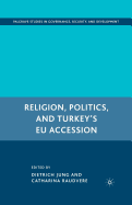 Religion, Politics, and Turkey's EU Accession