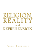 Religion, Reality and Reprehension