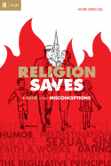 Religion Saves: + Nine Other Misconceptions