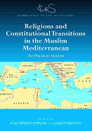 Religions and Constitutional Transitions in the Muslim Mediterranean: The Pluralistic Moment