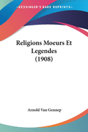 Religions Moeurs Et Legendes (1908)
