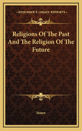 Religions of the Past and the Religion of the Future