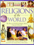 Religions of the World: An Illustrated Guide to Origins, Beliefs, Traditions and Festivals - Breuilly, Elizabeth, and etc.