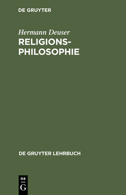 Religionsphilosophie - Deuser, Hermann