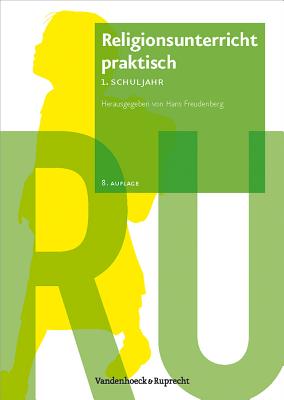 Religionsunterricht praktisch  1. Schuljahr - Peters, Beate (Adapted by), and Meyer, Karlo, Dr. (Contributions by), and Macht, Siegfried (Contributions by)