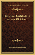 Religious Certitude in an Age of Science