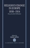 Religious Change in Europe 1650-1914: Essays for John McManners