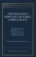 Religious Context of Early Christianity: A Guide to Graeco-Roman Religions