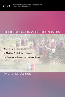 Religious Conversion in India - James, Manohar, and Frykenberg, Robert Eric (Foreword by)